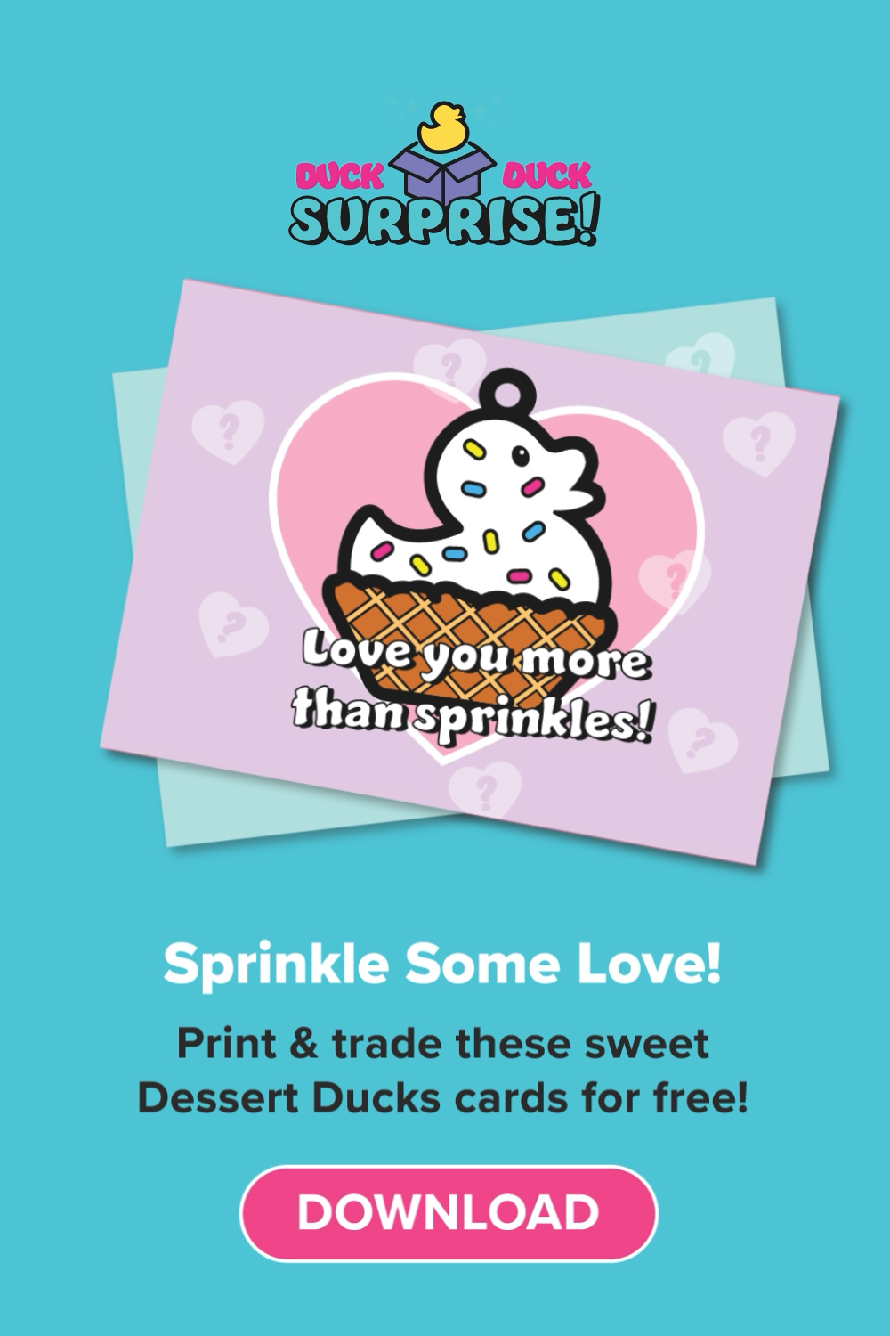 Duck Duck Surprise! Dessert Ducks Rubber Duck Printable Valentine's Day Trading Cards