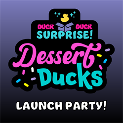 Dessert Ducks Launch Party on WhatNot!